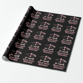 Ich trage Pink für mich selbst - Brustkrebs-Bewuss Geschenkpapier