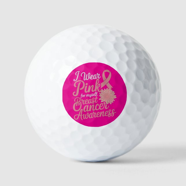 Ich trage Pink für mich selbst - Brustkrebs-Bewuss Golfball (Vorderseite)