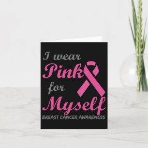 Ich trage Pink für mich selbst, Brustkrebs-Bewusst Karte
