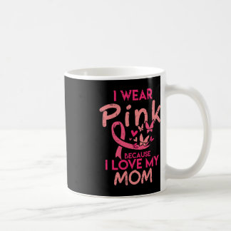 Ich trage Pink I Liebe meine Mama Kinder Brustkreb Kaffeetasse