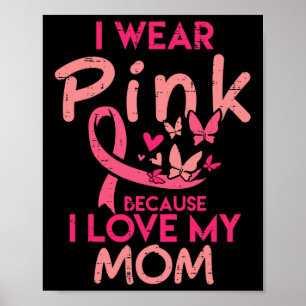 Ich trage Pink I Liebe meine Mama Kinder Brustkreb Poster