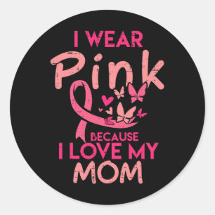 Ich trage Pink I Liebe meine Mama Kinder Brustkreb Runder Aufkleber