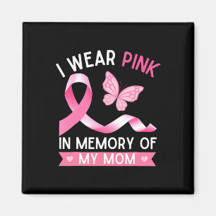 Ich trage Pink in Erinnerung an meine Mutter Brust Magnet