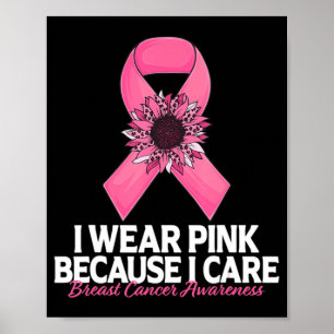 Ich trage Pink, weil ich Sonnenblumen pflege, Brus Poster