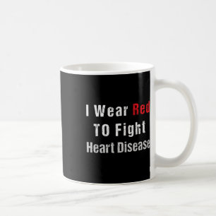 Ich trage Red to fight Heart Disease Awareness Ges Kaffeetasse