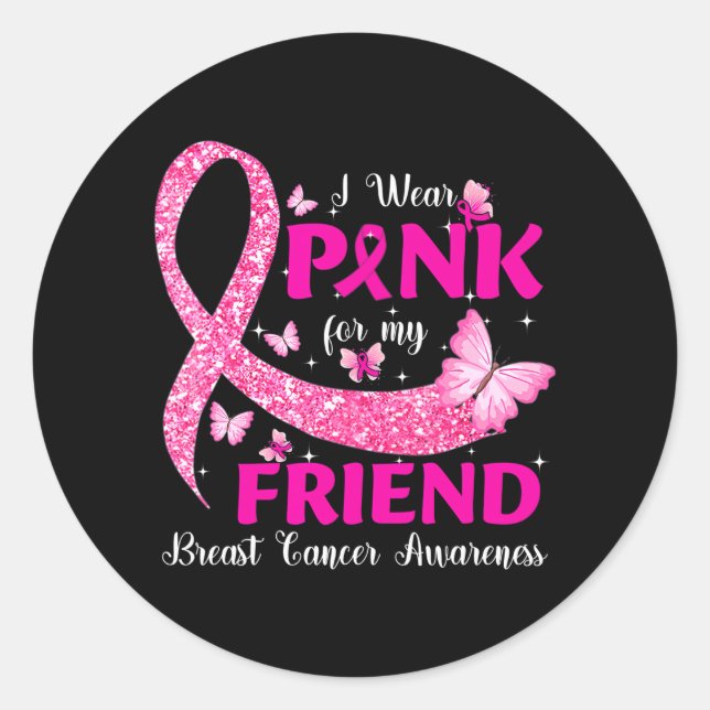 Ich trage Rosa für das Bewusstsein meiner Freundin Runder Aufkleber (Vorderseite)