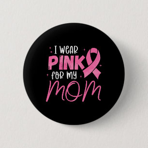 Ich trage Rosa für Mama Pink Ribbon Brustkrebs S Button