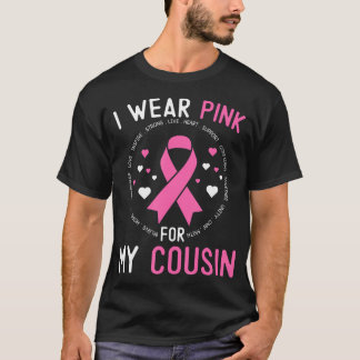 Ich trage Rosa für mein Cousin Brustkrebs-Bewussts T-Shirt
