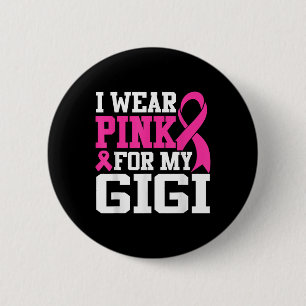 Ich trage Rosa für mein Gigi-Brustkrebs-Bewusstsei Button