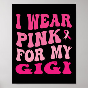 Ich trage Rosa für mein Gigi-Brustkrebs-Bewusstsei Poster