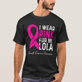 Ich trage Rosa für mein Lola Brustkrebs-Bewusstsei T-Shirt