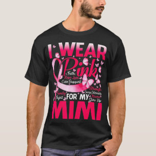 Ich trage Rosa für mein Mimi-Brustkrebs-Bewusstsei T-Shirt