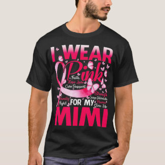 Ich trage Rosa für mein Mimi-Brustkrebs-Bewusstsei T-Shirt