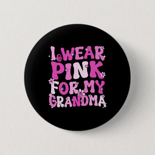 Ich trage Rosa für mein Oma-Brustkrebs-Bewusstsein Button