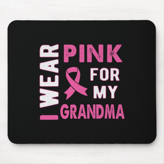 Ich trage Rosa für mein Oma-Brustkrebs-Bewusstsein Mousepad (Vorne)