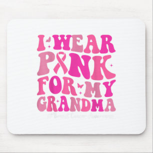 Ich trage Rosa für mein Oma-Brustkrebs-Bewusstsein Mousepad