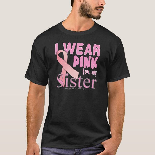 Ich trage Rosa für mein Schwester T-Shirt (Vorderseite)