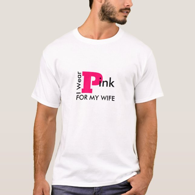 Ich trage Rosa für meine Ehefrau - Brustkrebs-Bewu T-Shirt (Vorderseite)