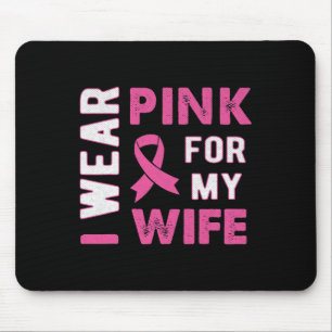 Ich trage Rosa für meine Ehefrau Brustkrebs-Bewuss Mousepad