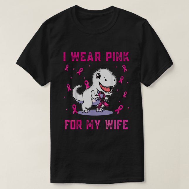 Ich trage Rosa für meine Ehefrau Brustkrebs-Bewuss T-Shirt (Design vorne)