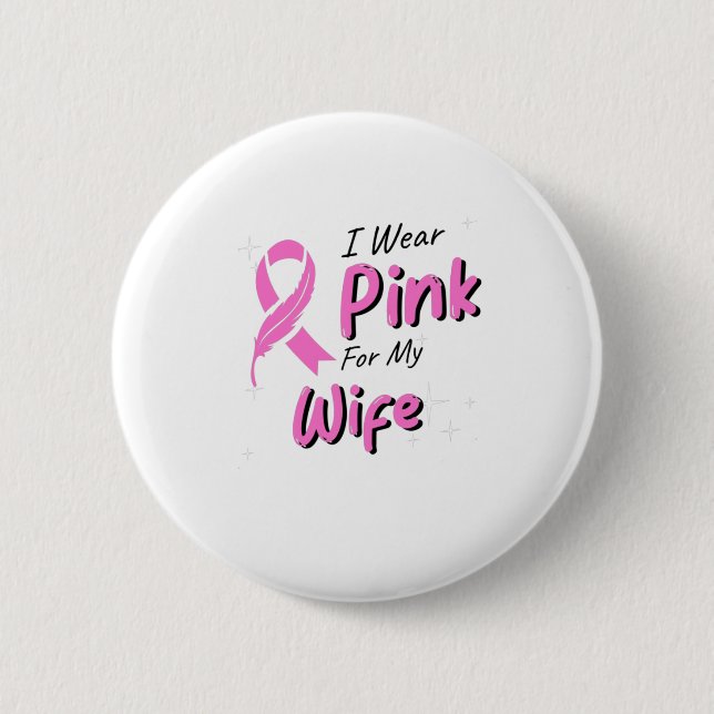 Ich trage Rosa für meine Ehefrau Button (Vorderseite)
