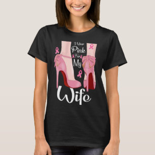 Ich trage Rosa für meine Ehefrau Ribbon Melanin Bl T-Shirt
