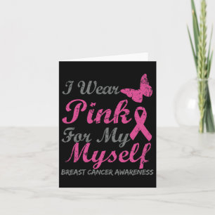 Ich trage Rosa für meine eigene Brustkrebserkranku Karte
