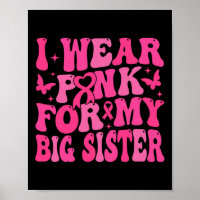 Ich trage Rosa für meine große Schwester, die Brus