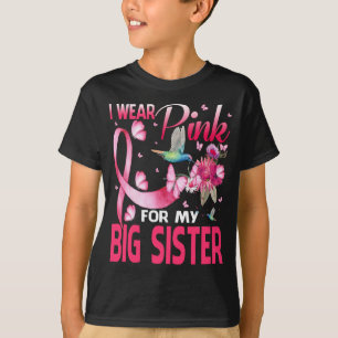 Ich trage Rosa für meine große Schwester Hummingbi T-Shirt