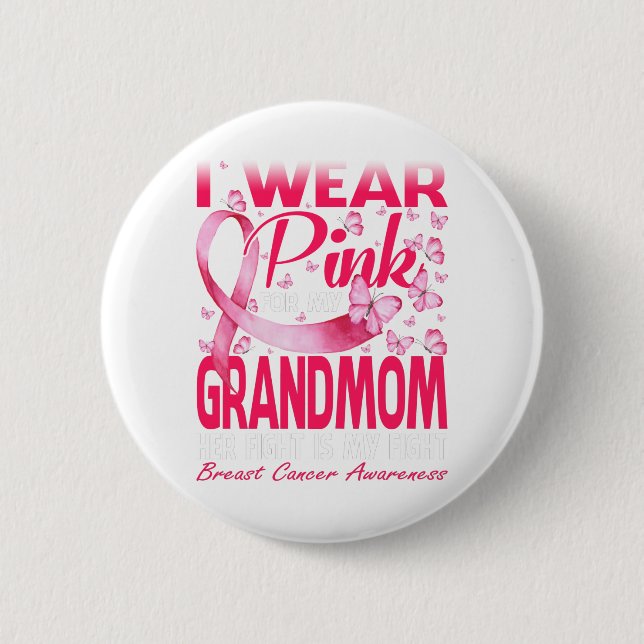 Ich trage Rosa für meine Großmutter Brustkrebs Button (Vorderseite)