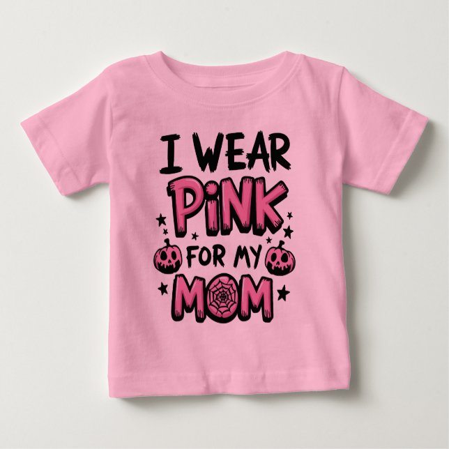 Ich trage Rosa für meine Mama Brustkrebs-Bewusstse Baby T-shirt (Vorderseite)