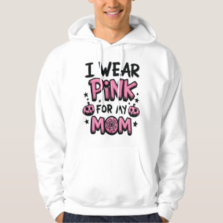 Ich trage Rosa für meine Mama Brustkrebs-Bewusstse Hoodie