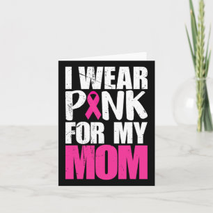 Ich trage Rosa für meine Mama Brustkrebs-Bewusstse Karte