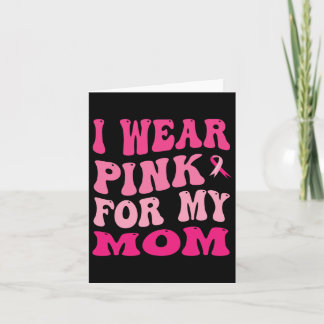 Ich trage Rosa für meine Mama Brustkrebs-Bewusstse Karte