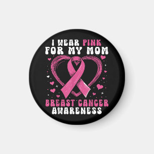 Ich trage Rosa für meine Mama Brustkrebs-Bewusstse Magnet