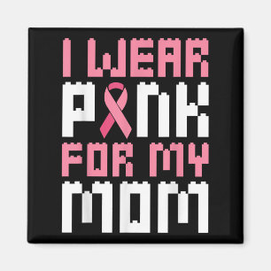 Ich trage Rosa für meine Mama Brustkrebs-Bewusstse Magnet