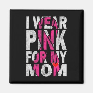 Ich trage Rosa für meine Mama Brustkrebs-Bewusstse Magnet