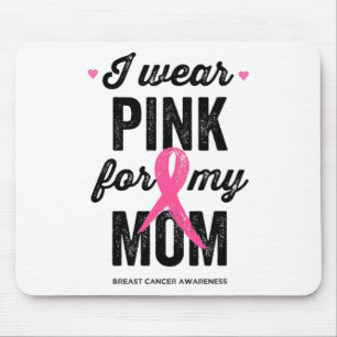Ich trage Rosa für meine Mama Brustkrebs-Bewusstse Mousepad