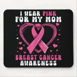 Ich trage Rosa für meine Mama Brustkrebs-Bewusstse Mousepad