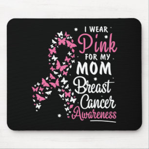 Ich trage Rosa für meine Mama Brustkrebs-Bewusstse Mousepad
