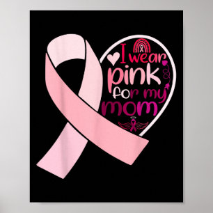 Ich trage Rosa für meine Mama Brustkrebs-Bewusstse Poster
