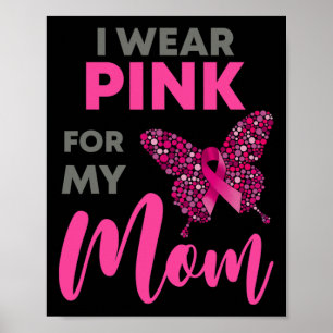 Ich trage Rosa für meine Mama Brustkrebs-Bewusstse Poster