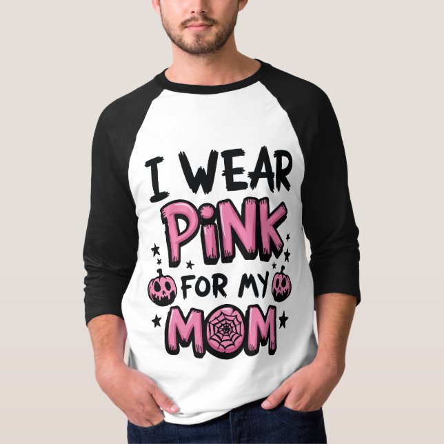 Ich trage Rosa für meine Mama Brustkrebs-Bewusstse T-Shirt (Vorderseite)