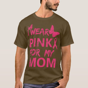Ich trage Rosa für meine Mama Brustkrebs Bewusstse T-Shirt