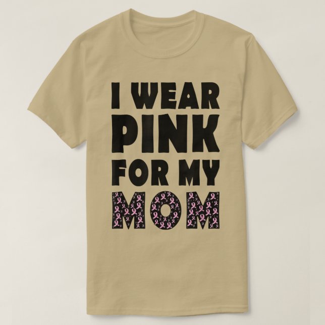 Ich trage Rosa für meine Mama Brustkrebs Bewusstse T-Shirt (Design vorne)