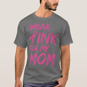 Ich trage Rosa für meine Mama Brustkrebs Bewusstse T-Shirt
