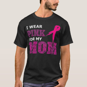 Ich trage Rosa für meine Mama Brustkrebs-Bewusstse T-Shirt