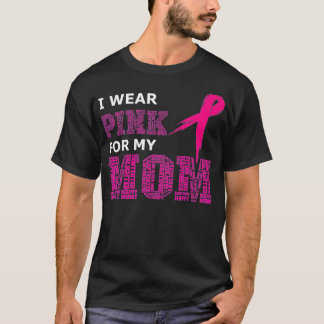Ich trage Rosa für meine Mama Brustkrebs-Bewusstse T-Shirt