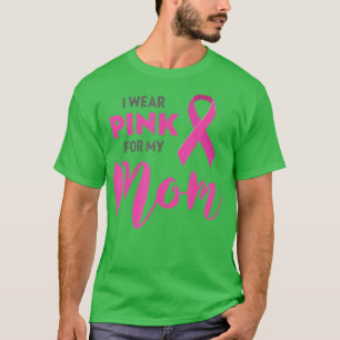 Ich trage Rosa für meine Mama Brustkrebs-Bewusstse T-Shirt