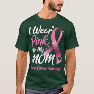 Ich trage Rosa für meine Mama Brustkrebs Bewusstse T-Shirt